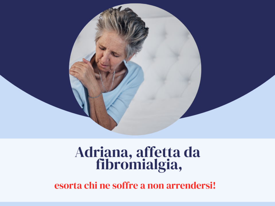 Adriana, affetta da fibromialgia,