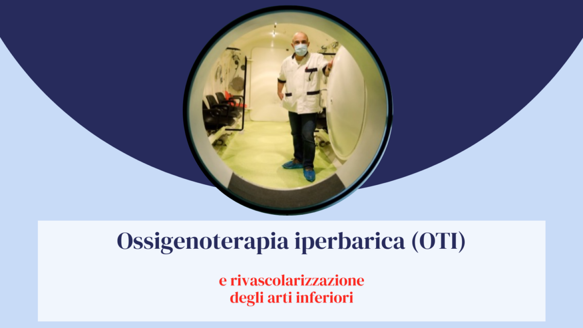 Ossigenoterapia iperbarica (OTI) e rivascolarizzazione degli arti inferiori
